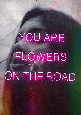 Flowers on the Road – Surreal Woman Portrait with Neon Text