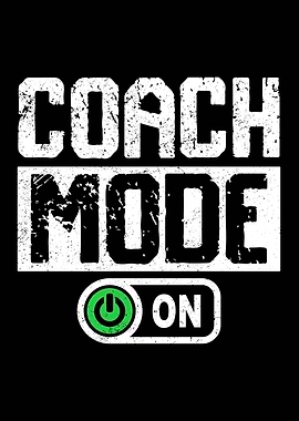 Coach Mode On