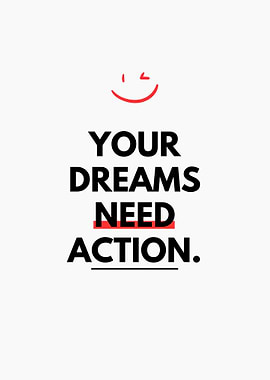 Dreams Need Action