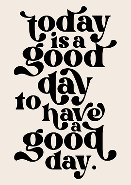 oday Is A Good Day To Have A Good Day, Living Room Signs | Inspirational Signs | Canvas Print