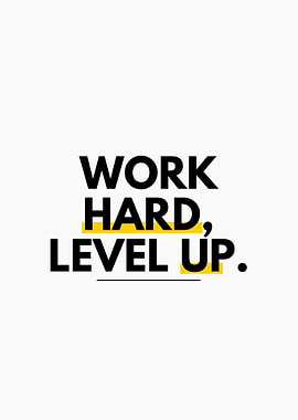 Work Hard, Level Up