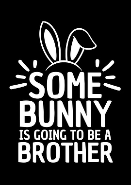 Some Bunny Is Becoming a