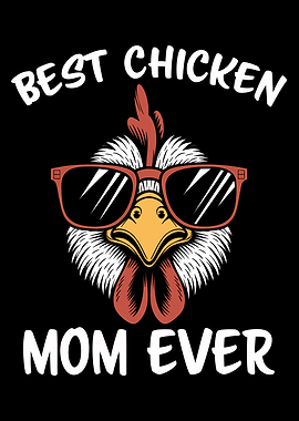 Best Chicken Mom Ever