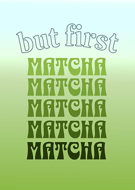 But First Matcha Green Tea Positive Affirmations