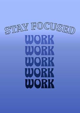Stay Focused Work Hustle Mindset Is Key Selfmade Entrepreneur