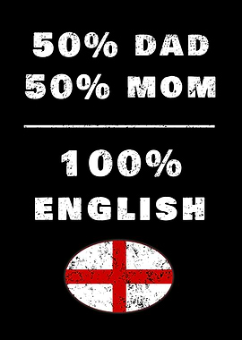 50% Dad 50% Mom 100% English