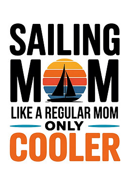 Funny Sailing Mom Quote