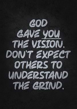 God Gave You the Vision – Christian Hustle Quote