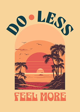 Do Less Feel More Vacation Sunset Positive Affirmations Retro Design