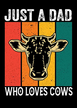 Just A Dad Who Loves Cows