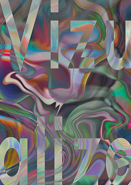 Colorful Holo Art Poster 'Visualize' Message Abstract Liquid Text Art