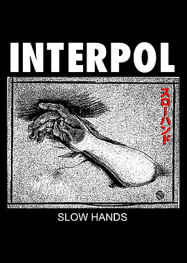 Interpol Slow Hands Poster