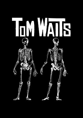 Tom Waits Skeleton Art