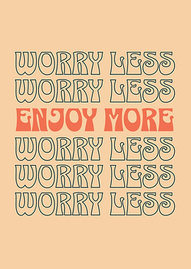 Worry Less, Enjoy More Positive Affirmations Retro Design Don't Worry