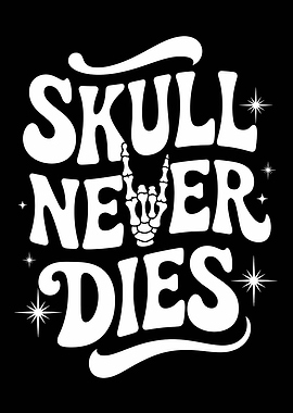 Skull Never Dies