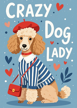 Crazy Dog Lady Print