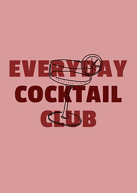 Everyday Cocktail Club Girls Night Alcohol Drinking