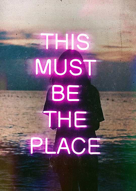 This Must Be The Place Neon Sign