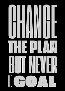 Change the Plan, Not the Goal
