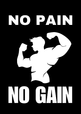 No Pain No Gain
