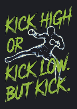 Kick High or Low