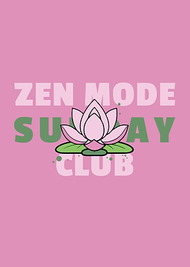 Zen Mode Sunday Club Yoga Meditation Inner Balance & Peace