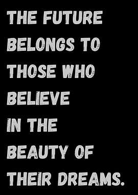 Dream Believe Future Quote