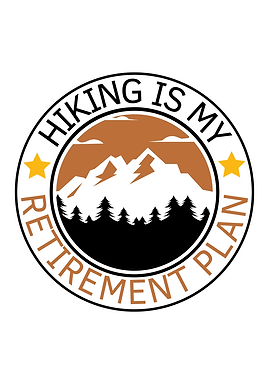 Hiking Is My Retirement