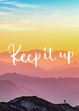 Keep It Up Mountain Sunset