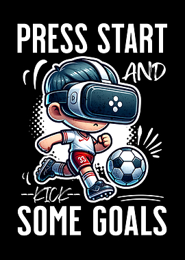 Press Start And Kick Some Goals