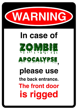 Zombie Apocalypse Warning Sign