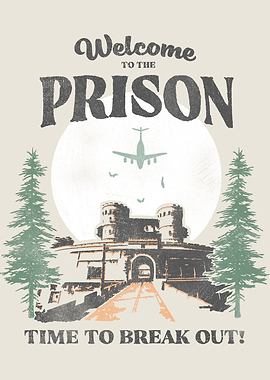 Welcome to the Prison!