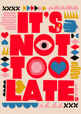 It's Not Too Late Poster
