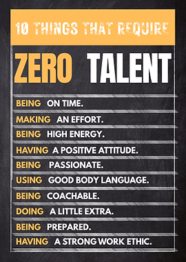 10 Things That Require Zero Talent - Motivational Wall Art