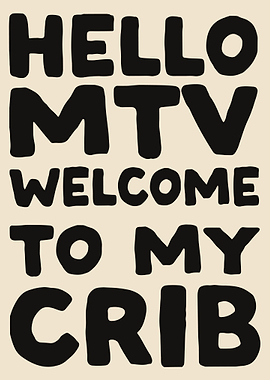 MTV Crib Welcome
