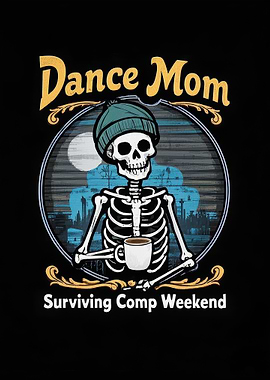 Dance Mom Skeleton Coffee