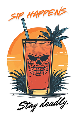 'Sip Happens. Stay Deadly.' – Dark Tropical Cocktail Art - Skull Cocktail Illustration