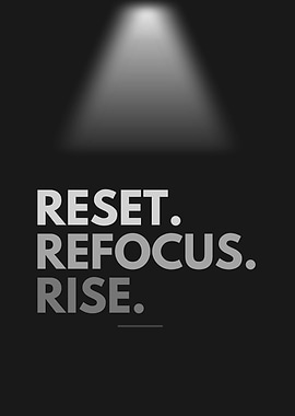 Reset. Refocus. Rise.