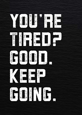 Keep Going Motivation