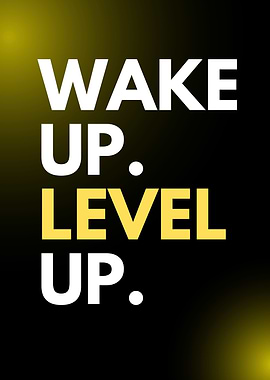 Wake Up Level Up