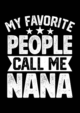 My Favorite People Call Me Nana