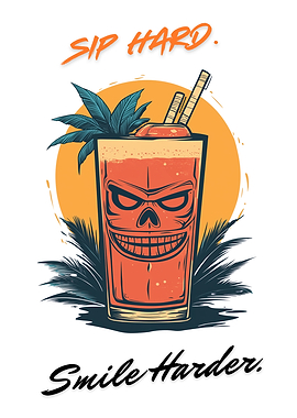 Sip Hard. Smile Harder. | Skull Cocktail - Skull Cocktail Illustration