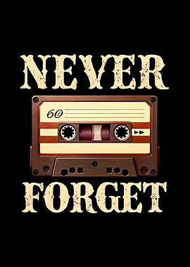 Never Forget Cassette Tape