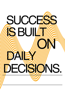 Success Built on Decisions