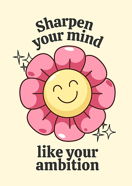 Sharpen Your Mind Flower