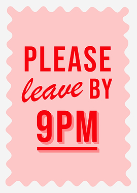 Please leave by 9pm poster funny hallway print family humour wall art living room decor trendy new home gift