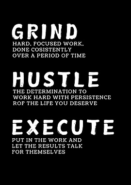 Grind Hustle Execute