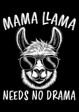 Mama Llama Needs No Drama