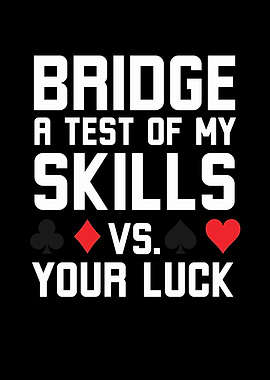 Bridge Skills vs Luck
