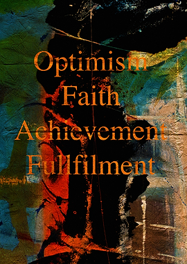 Optimism, Faith, Achievement, Fulfillment Text art